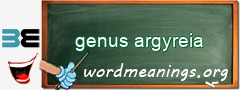 WordMeaning blackboard for genus argyreia